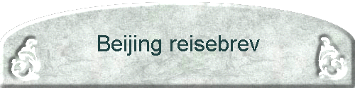Beijing reisebrev